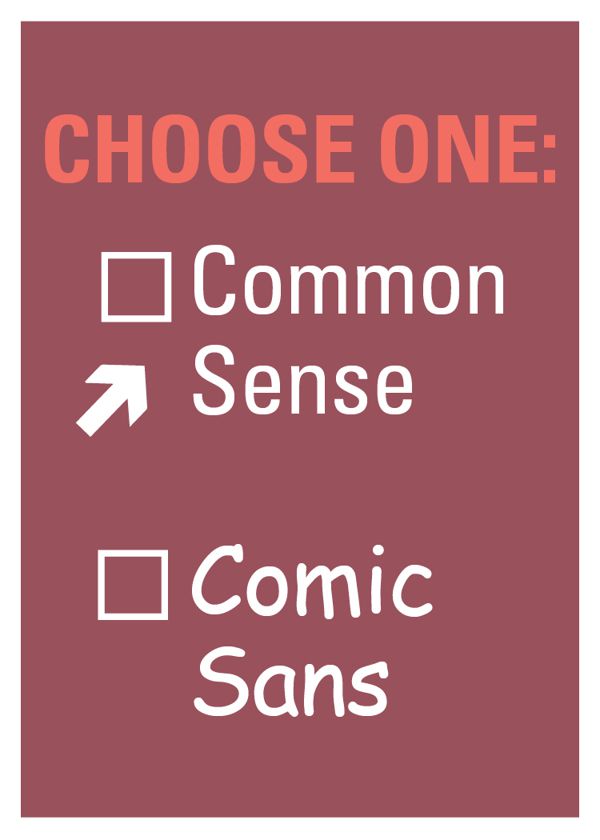 Choose one: Common Sense or Comic Sans